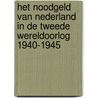 Het noodgeld van Nederland in de Tweede Wereldoorlog 1940-1945 by H. Jacobi