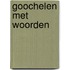 Goochelen met woorden