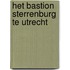 Het bastion Sterrenburg te Utrecht