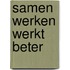 Samen werken werkt beter