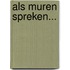Als muren spreken...
