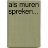 Als muren spreken... by Mieke Jansen