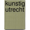 Kunstig Utrecht door Onbekend