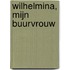 Wilhelmina, mijn buurvrouw