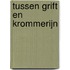 Tussen Grift En Krommerijn