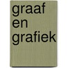 Graaf en grafiek door Jan J. Boer
