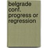 Belgrade conf. progress or regression