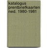 Katalogus prentbriefkaarten ned. 1980-1981 door Raymond Kuhn