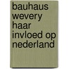Bauhaus wevery haar invloed op nederland door Boot