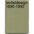Textieldesign 1890-1990