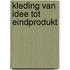 Kleding van idee tot eindprodukt