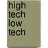High tech low tech