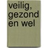 Veilig, gezond en wel