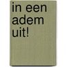 In een adem uit! door M. van Alphen