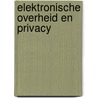 Elektronische overheid en privacy by J.A.G. Versmissen