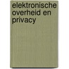 Elektronische overheid en privacy door J.A.G. Versmissen