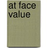 At face value by T. Hooghiemstra
