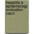 Hepatitis b epidemiology evaluation vacci