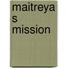 Maitreya s mission door Creme