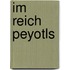 Im reich peyotls