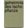 Geheimnis des tacho pflanze door Briel