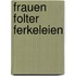 Frauen folter ferkeleien