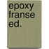 Epoxy franse ed.