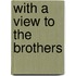 With a view to the Brothers