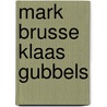 Mark Brusse Klaas Gubbels door Tyn