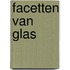 Facetten van glas