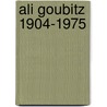 Ali Goubitz 1904-1975 door R.N. Roland Holst