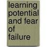 Learning potential and fear of failure by J. Meijer