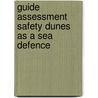 Guide assessment safety dunes as a sea defence by Unknown