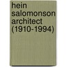 Hein Salomonson architect (1910-1994) door N. Smit
