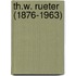 Th.W. Rueter (1876-1963)