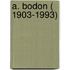 A. Bodon ( 1903-1993)
