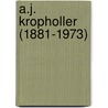 A.J. Kropholler (1881-1973) door J.J. Kuijt