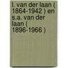 L. van der Laan ( 1864-1942 ) en S.A. van der Laan ( 1896-1966 ) door R. Wassenaar