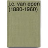 J.C. van Epen (1880-1960) door T. van Dijk