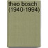 Theo Bosch (1940-1994)