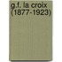 G.F. la Croix (1877-1923)