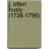 J. Otten Husly (1738-1796) by A. Duisenberg