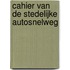 Cahier van de stedelijke autosnelweg