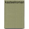 Kasteelroman by J. Huisman