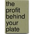 The Profit Behind Your Plate