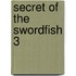 Secret of the swordfish 3