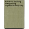 Handboek Stichting Vakopleiding Ongediertebestrijding door Onbekend