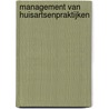 Management van huisartsenpraktijken door J.W.A.M. Konings