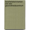 Kwaliteitskenmerken van een gezondheidscentrum door Onbekend