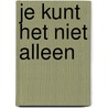 Je kunt het niet alleen by Feyter